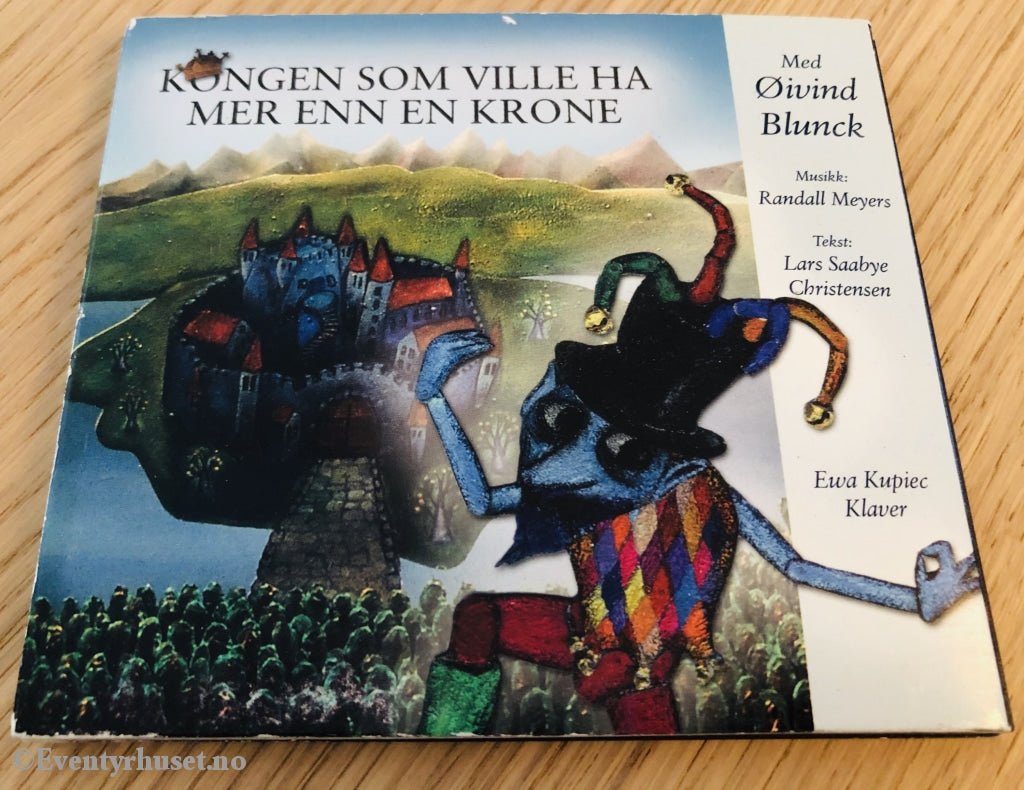 Kongen Som Ville Ha Mer Enn En Krone. Med Øyvind Blunck. Popp-Opp-Cd. Cd