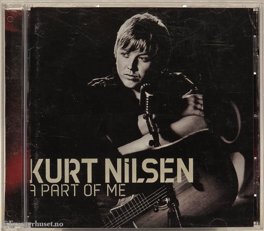 Kurt Nilsen - A Part Of Me 2004 . Musikk-CD.