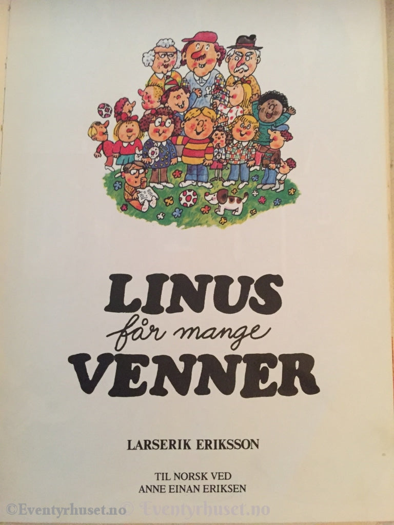 Larserik Eriksson. 1977. Linus Får Mange Venner. Fortelling
