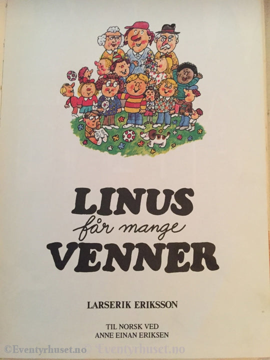 Larserik Eriksson. 1977. Linus Får Mange Venner. Fortelling