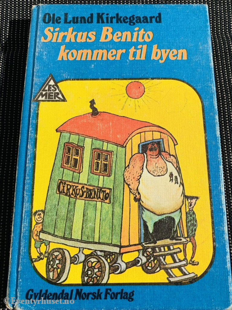 Les-Mer-Bøkene: Ole Lund Kirkegaard. 1969/77. Sirkus Benito Kommer Til Byen. Fortelling