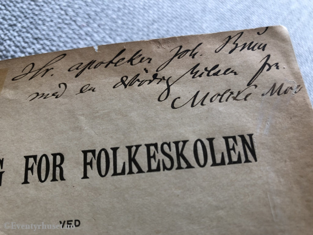 Lesebok For Folkeskolen. 1897. Ved Nordahl Rolfsen. Dedikasjon Fra Moltke Moe. Fortelling