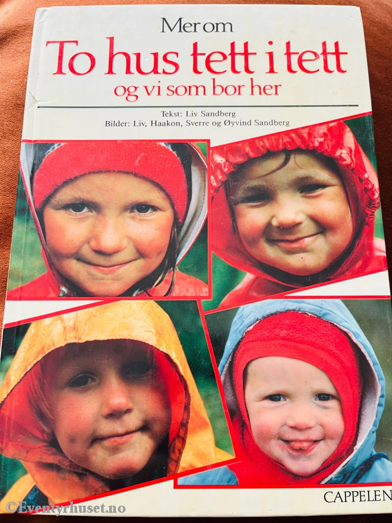 Liv Sandberg. 1987. To Hus Tett I Og Vi Som Bor Her. Fortelling