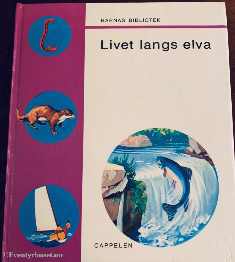 Livet Langs Elva (Barnas Bibliotek). 1971/73. Fortelling