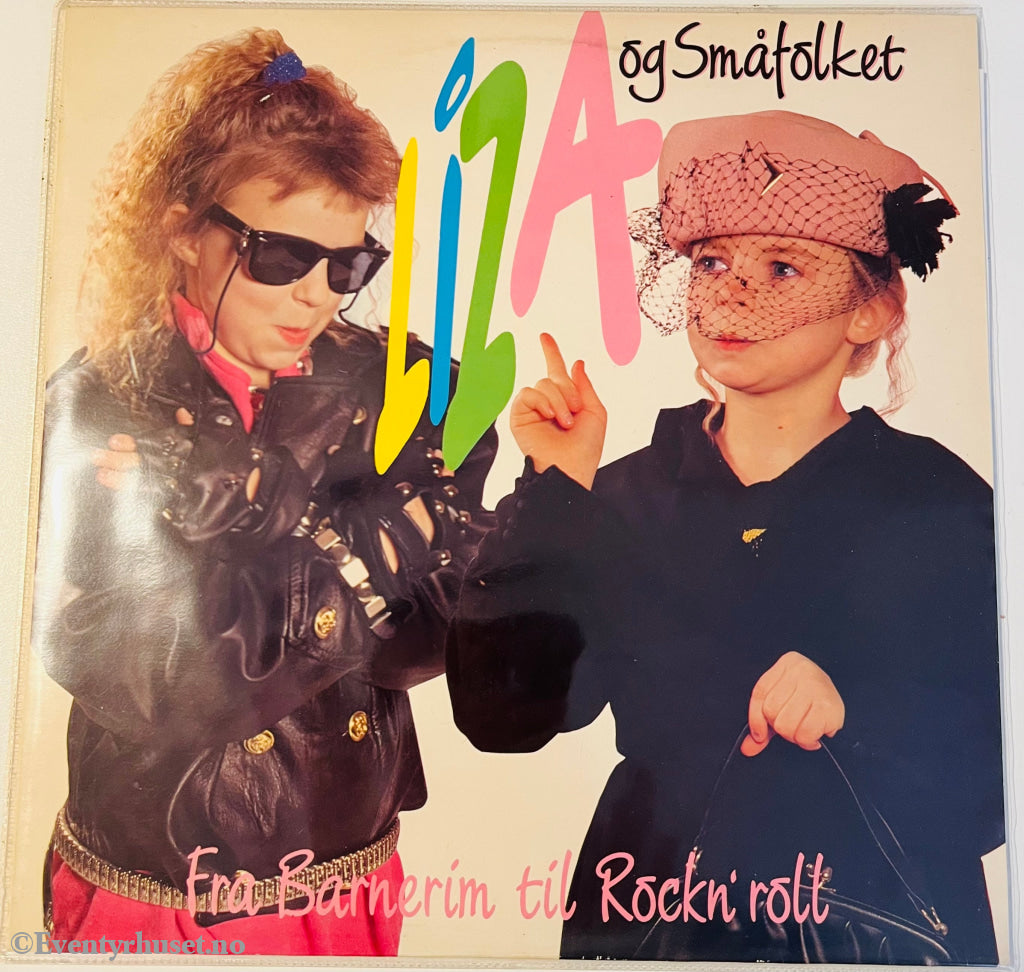 Liza Og Småfolket. Fra Barnerim Til Rock’n Roll. 1987. Lp. Lp Plate