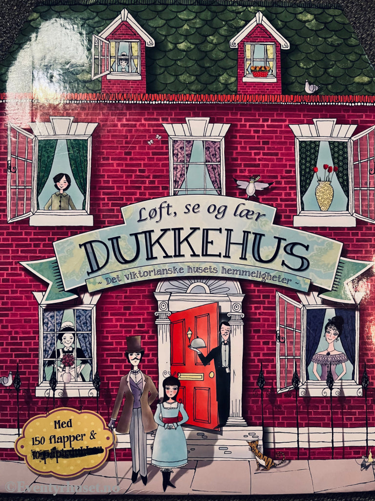 Løft Se Og Lær - Dukkehus Det Viktorianske Husets Hemmeligheter. Med 150 Flapper! Fortelling