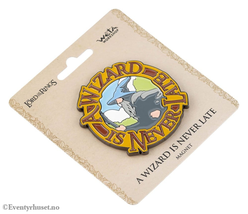Lord of the Rings Magnet A Wizard Is Never Late (Enamel) 7 cm Home & Gifts
