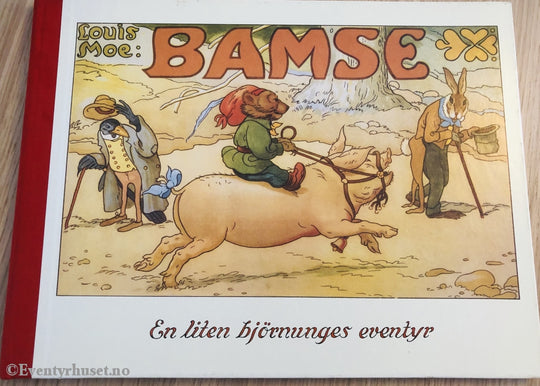 Louis Moe. 1990. Bamse. Eventyrbok