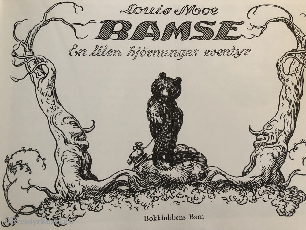 Louis Moe. 1990. Bamse. Eventyrbok