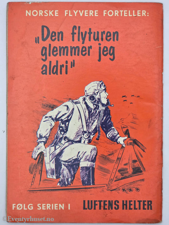 LUFTENS HELTER Nr. 1 (57). DEN FARLIGE PRØVEN. Av Brian J. Haimes . Hefte.