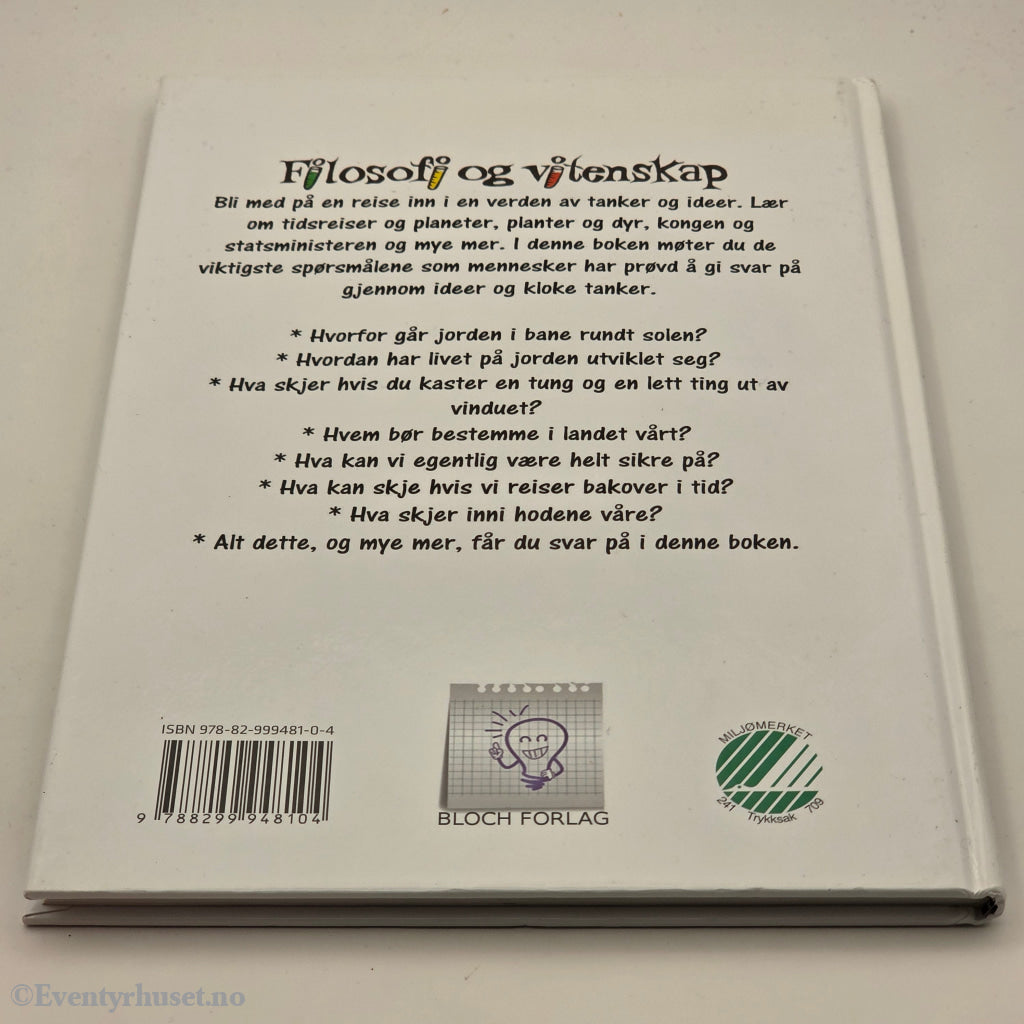 Magne Holst Bloch & Tonje Arnesen. 2000-tallet. Filosofi og vitenskap – for svært unge studenter. Bok.