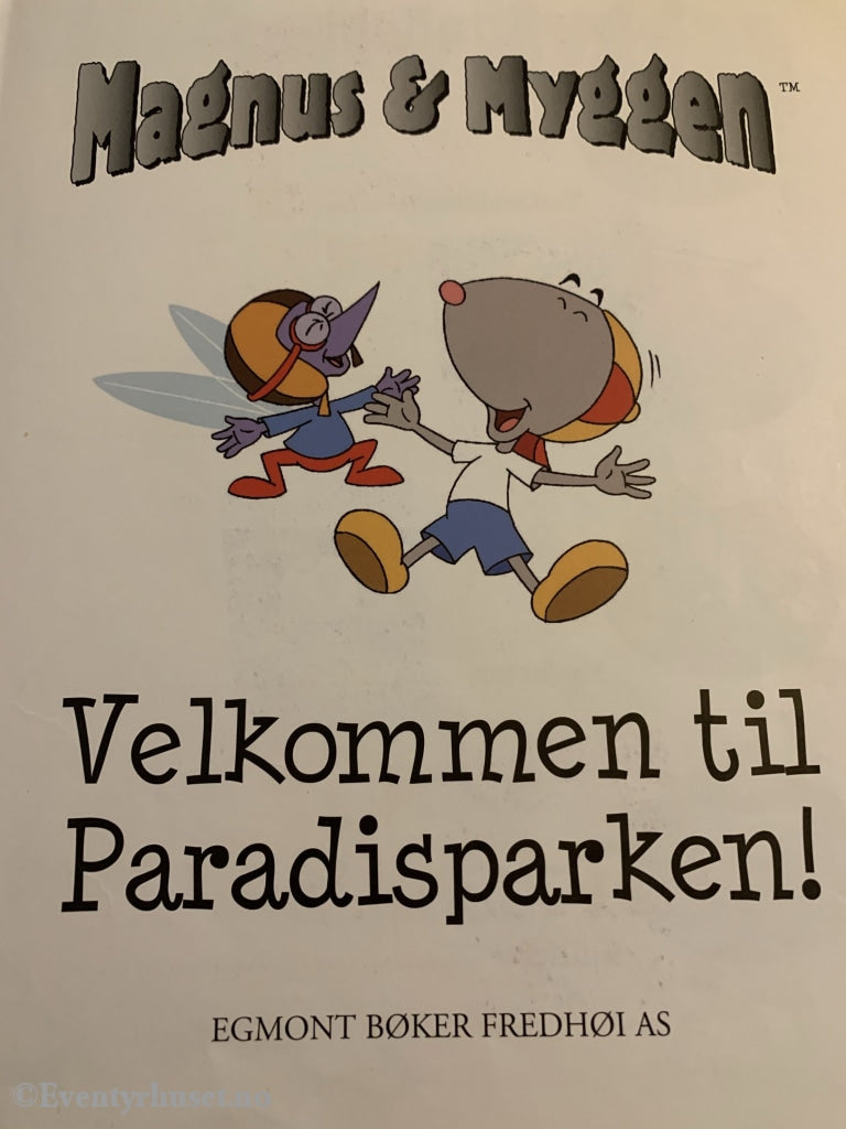 Magnus & Myggen. Velkommen Til Paradisparken! Fortelling