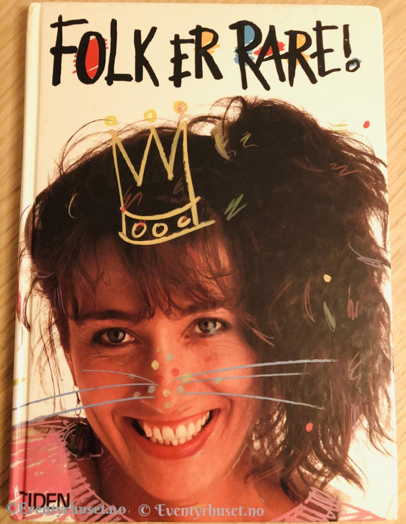 Maj Britt Andersen. 1987. Folk Er Rare! Fortelling