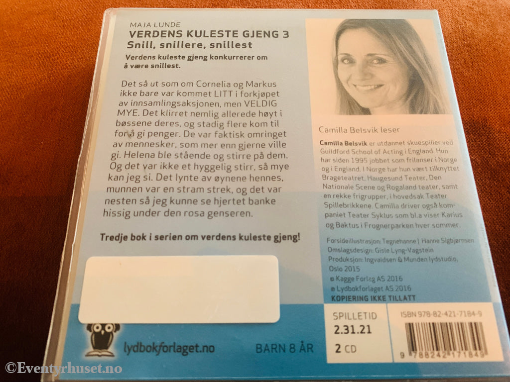 Maja Lunde. Verdens kuleste gjeng: Snill, snillere, snillest. 2015. Lydbok på CD.
