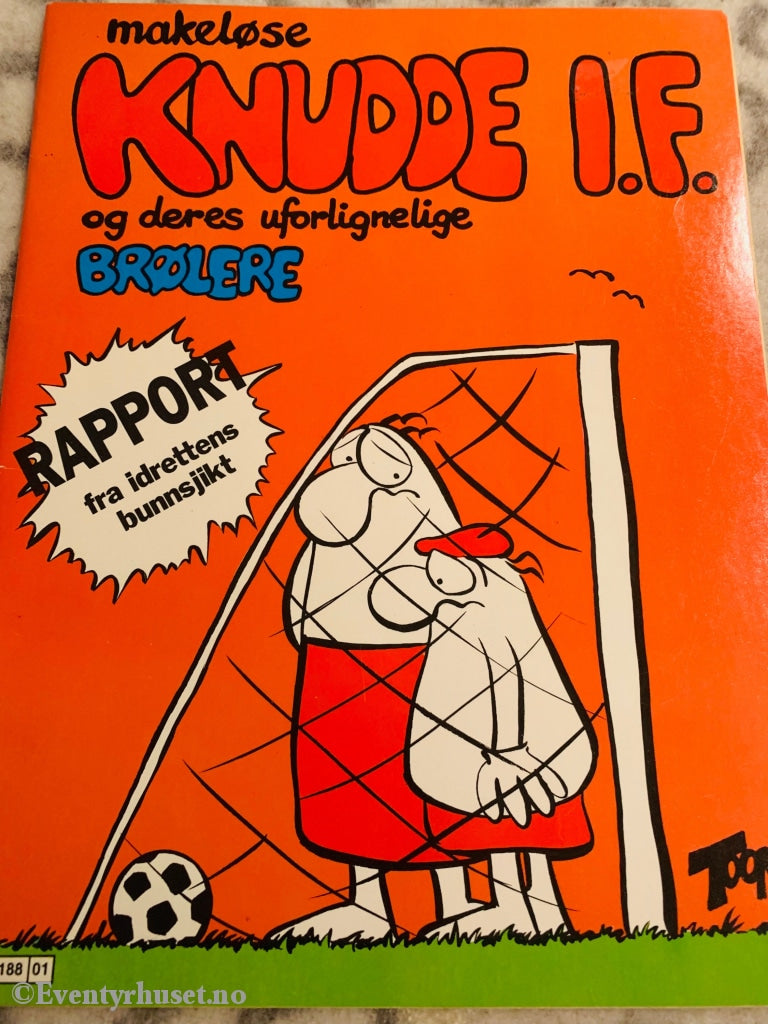 Makeløse Knudde I. F. Og Deres Uforlignelige Brølere. 1984. Tegneserieblad