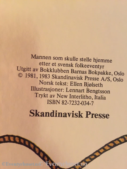 Mannen Som Skulle Stelle Hjemme Etter Et Svensk Folkeeventyr. Eventyrbok