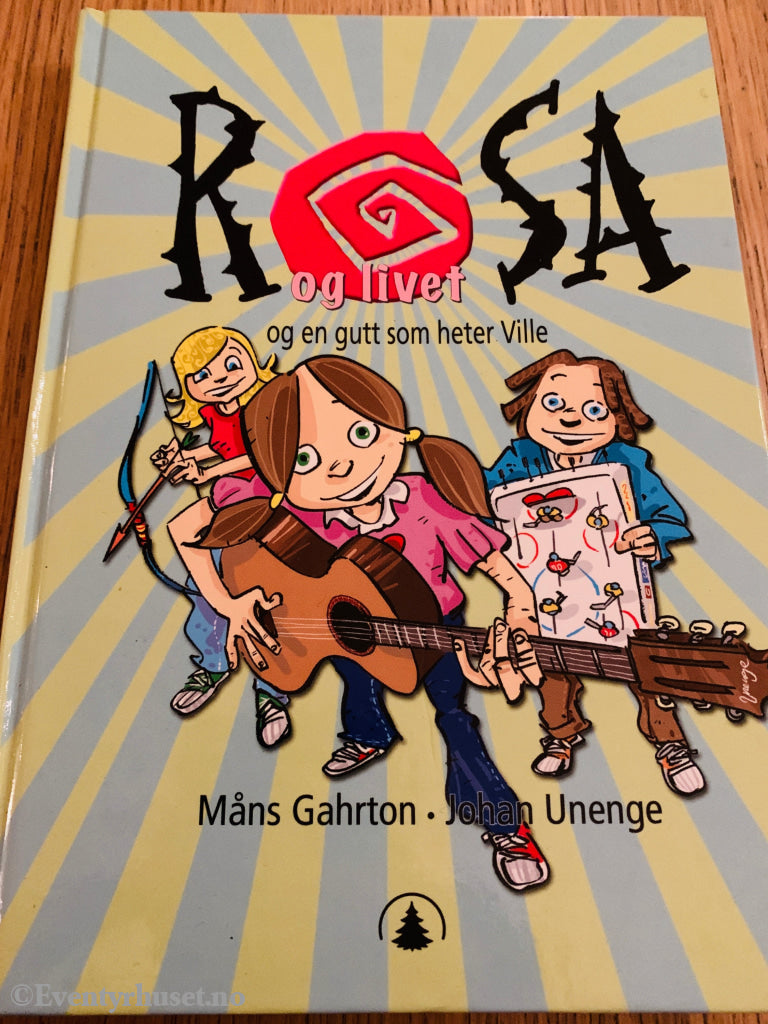 Måns Gahrton & Johan Unenge. 2006. Rosa og livet – og en gutt som heter Ville. Bok.