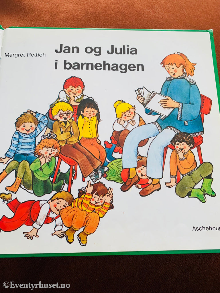 Margret Rettich. 1975/87. Jan Og Julia I Barnehagen. Fortelling