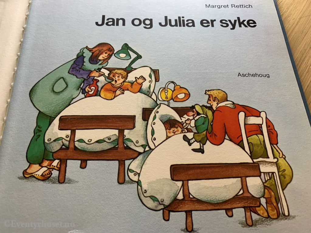 Margret Rettich. 1977. Jan Og Julia Er Syke. Fortelling