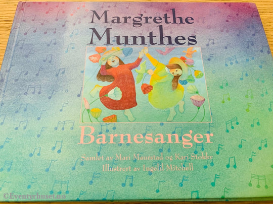 Mari Maurstad & Kari Stokke. 1996. Margrethe Munthes Barnesanger. Fortelling