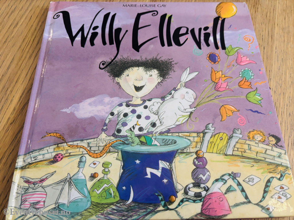 Marie-Louise Gay. Willy Ellevill. Bok.