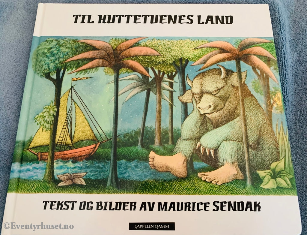 Maurice Sendak. Til Huttetuenes Land. Norsk Ved Anne-Cath. Vestly. Fortelling