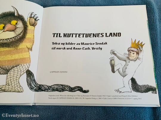 Maurice Sendak. Til Huttetuenes Land. Norsk Ved Anne-Cath. Vestly. Fortelling