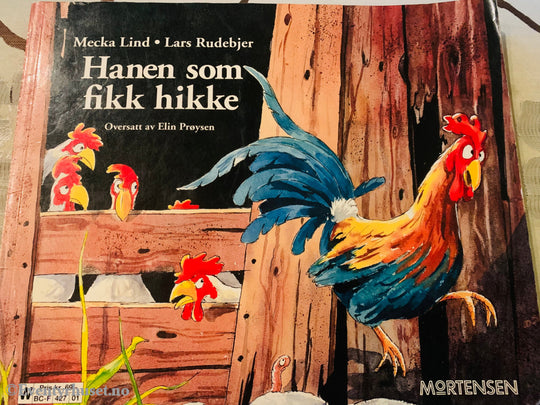 Mecka Lind & Lars Rudebjer. 1994. Hanen Som Fikk Hikke. Hefte