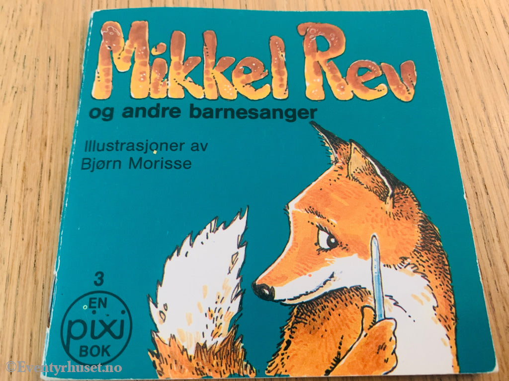 Mikkel Rev Og Andre Barnesanger. Pixi Bok. Fortelling