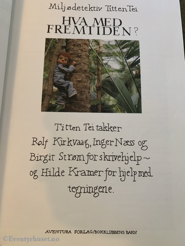 Miljødetektiv Titten Tei - Hva Med Fremtiden 1990. Fortelling