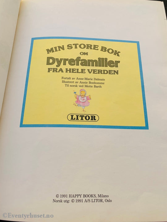 Min Store Bok Om Dyrefamilier Fra Hele Verden. 1991. Fortelling