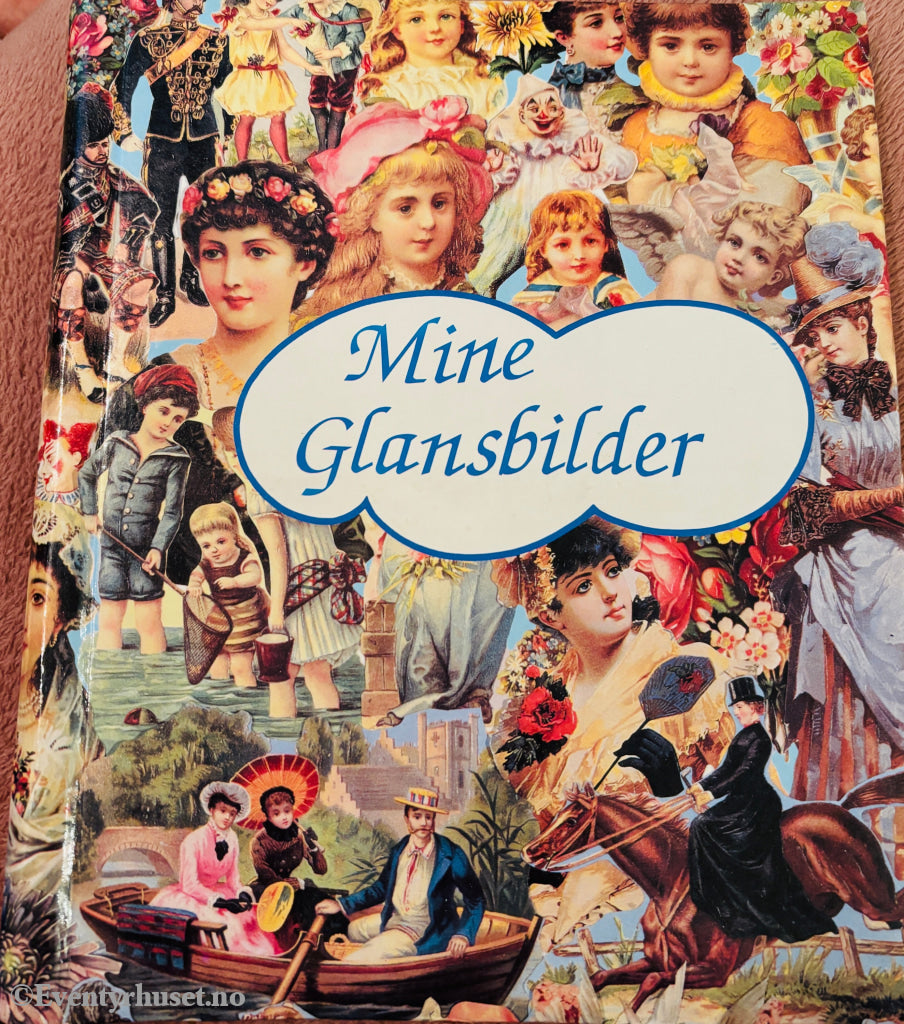 Mine glansbilder. Fortelling