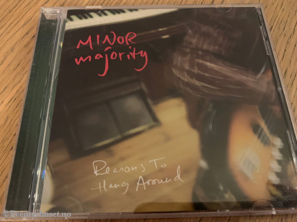 Minor Majority – Reasons to Hang Around. 2006. CD.