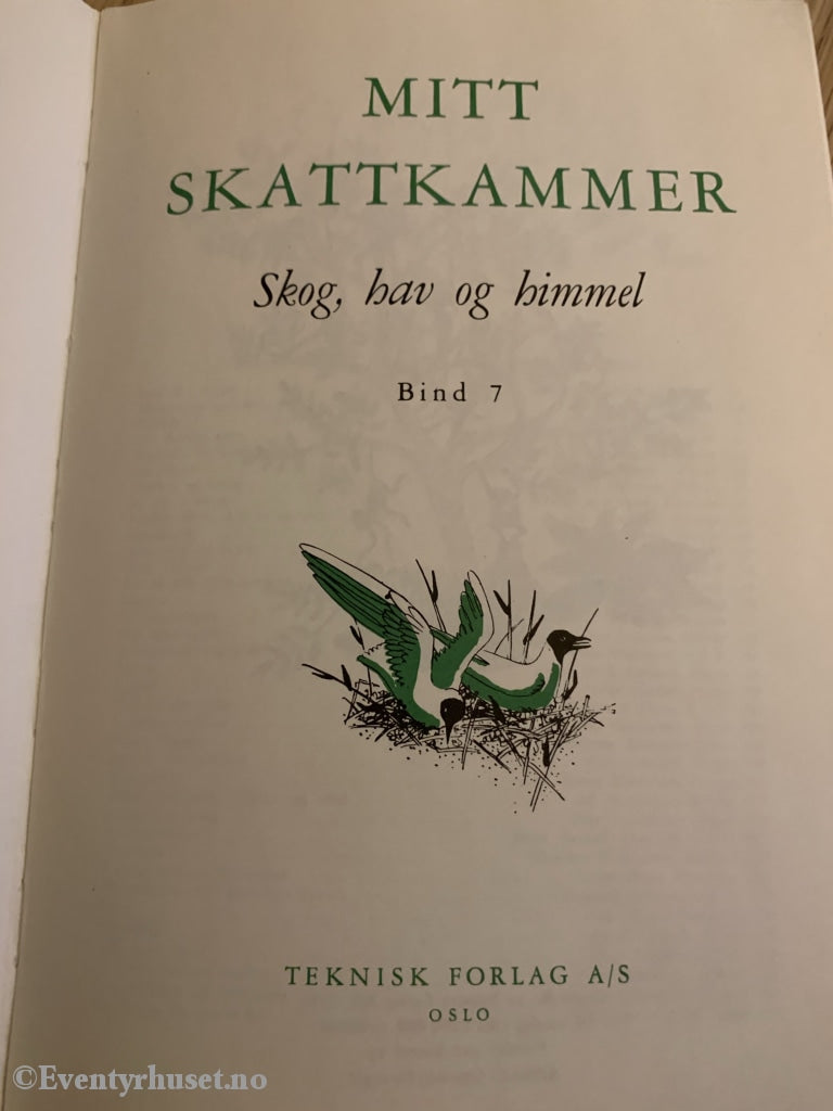 Mitt Skattekammer. Bind 7. Skog Hav Og Himmel. Fortelling