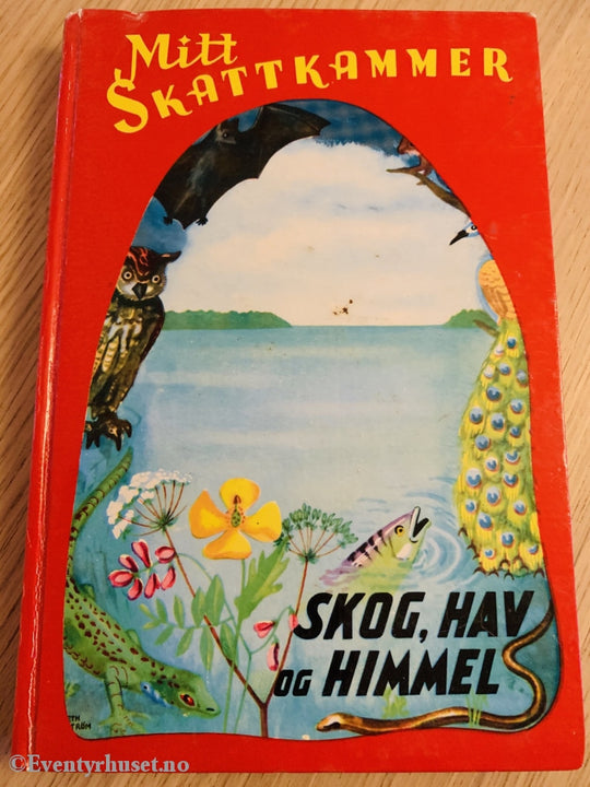 Mitt Skattekammer. Bind 7. Skog Hav Og Himmel. Fortelling