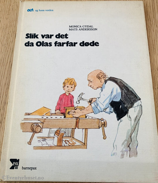 Monica Gydal & Mats Andersson. 1975. Slik Var Det Da Olas Farfar Døde. Fortelling
