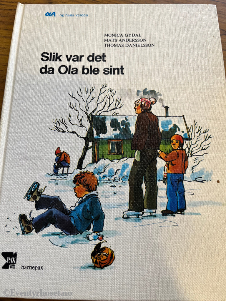 Monica Gydal, Mats Andersson, Thomas Danielsson. Slik var det da Ola ble sint. Bok.