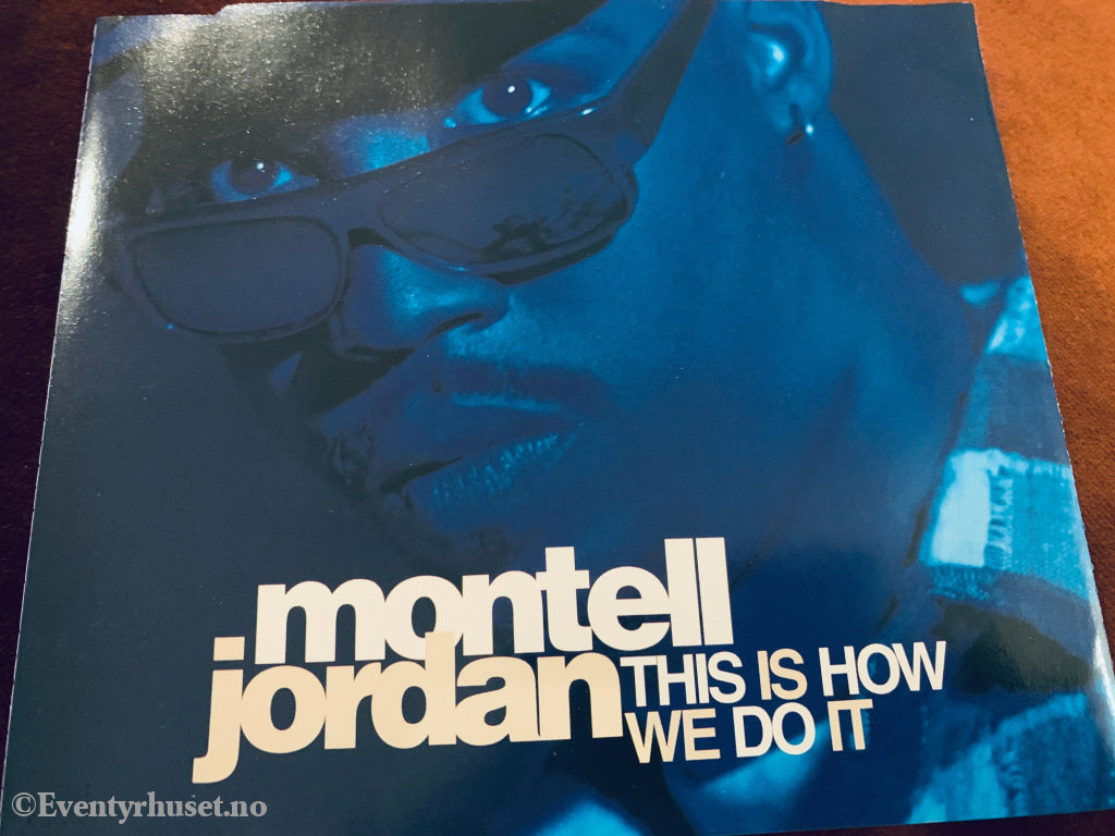 Montell Jordan. This is how we do it. CD.