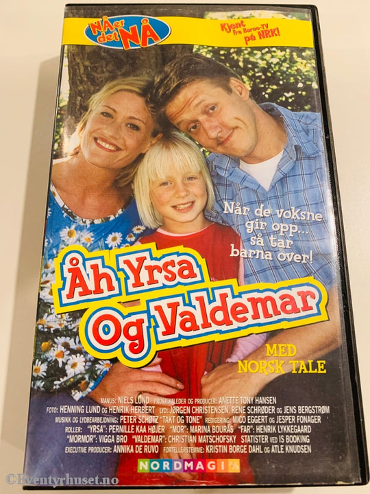 Nå Er Det Nå (Nrk) - Åh Yrsa Og Valdemar. 1999. Vhs. Vhs