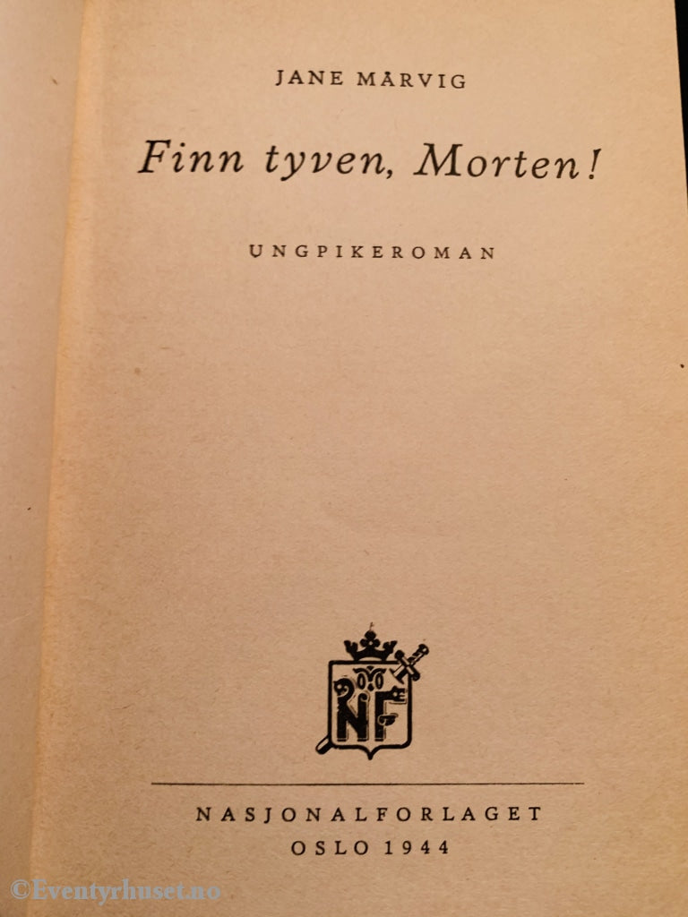Nasjonalforlagets Pikebøker 01. Finn Tyven Morten! 1944. Løs Rygg. Fortelling