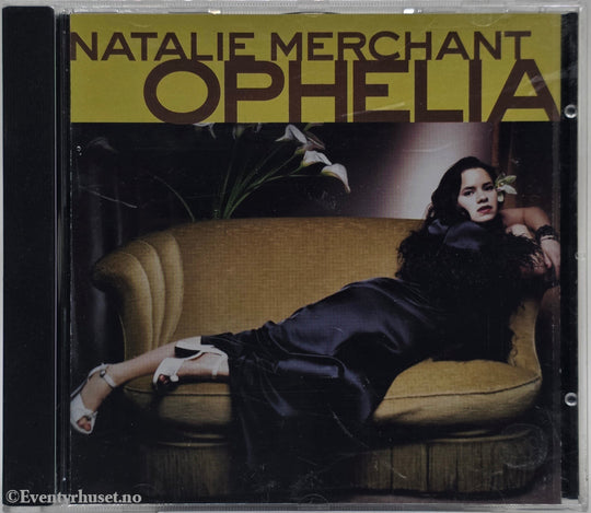 Natalie Merchant. 1998. Ophelia. . CD.