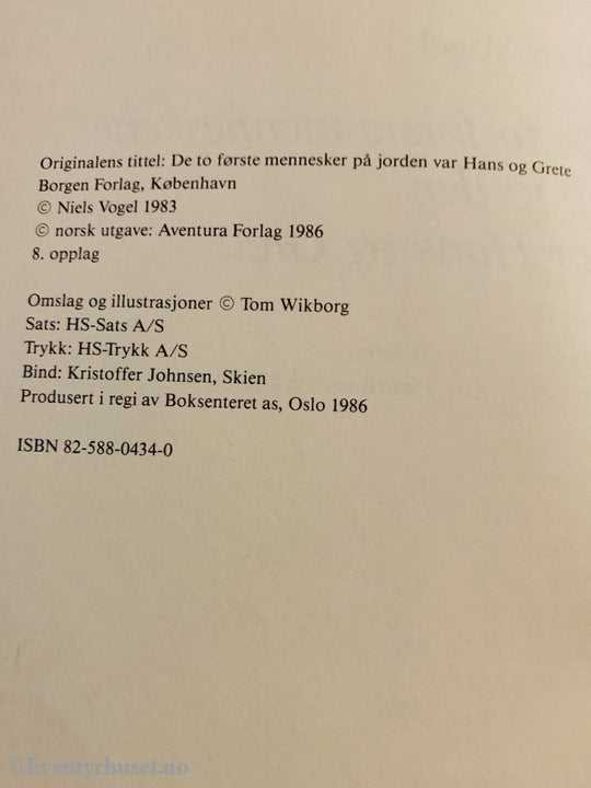 Niels Vogel. 1983/86. De To Første Menneskene På Jorden Var Hans Og Grete. Fortelling