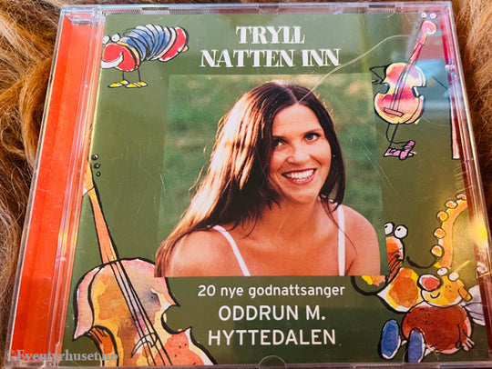 Oddrun M. Hyttedalen. 2001. Tryll Natten Inn. Cd. Lydbok