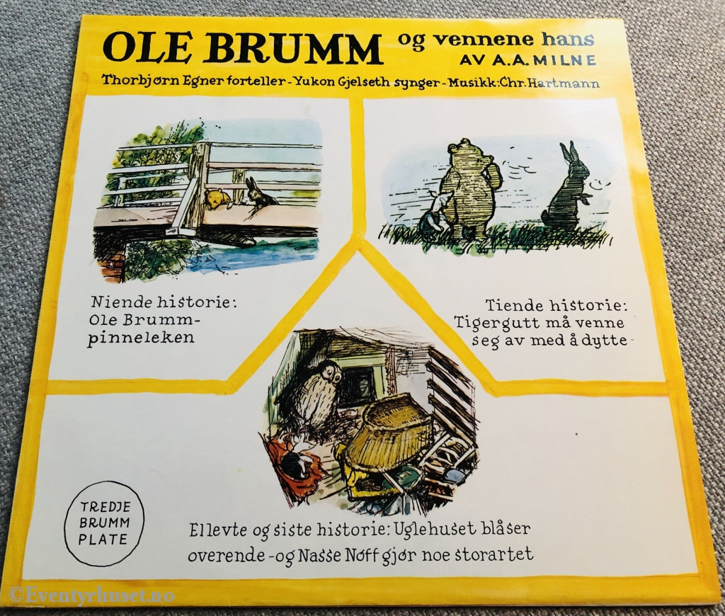 Ole Brumm Og Vennene Hans. Av A. Milne. Tredje Plate. Eventyrplate. Thorbjørn Egner Forteller.