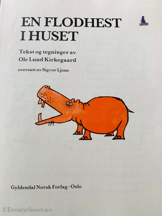 Ole Lund Kirkegaard. 1978/86. En Flodhest I Huset. Fortelling