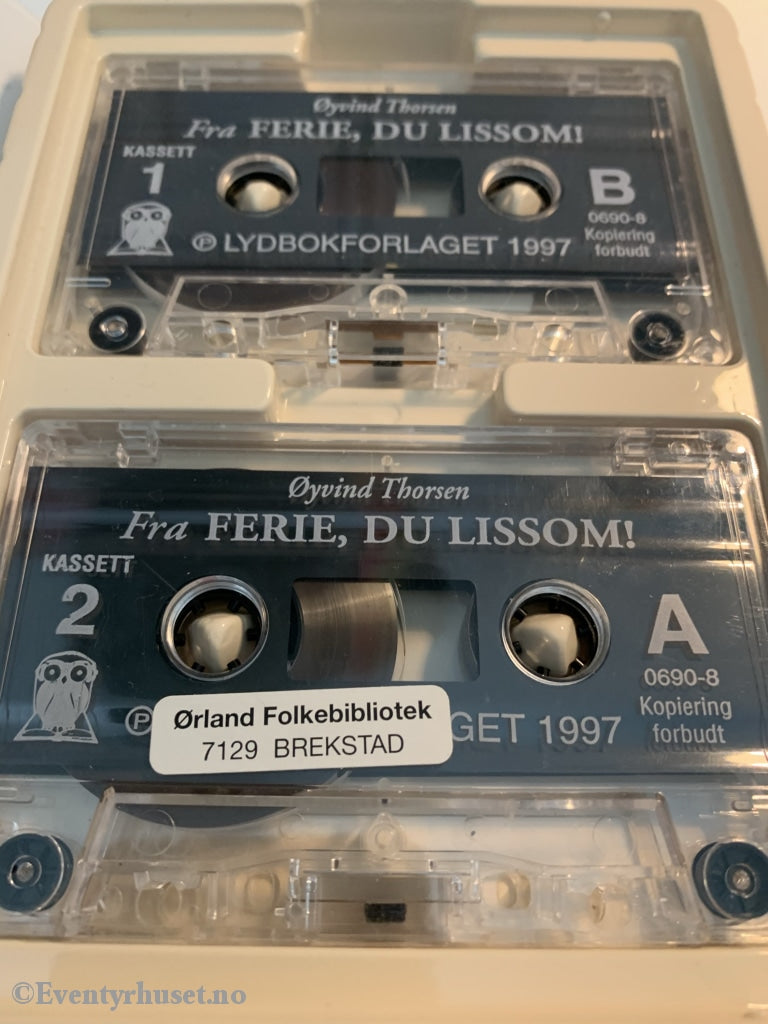 Øyvind Thorsen. 1997. Fra Ferie Du Lissom! Lydbok På 2 Kassetter. Kassettbok