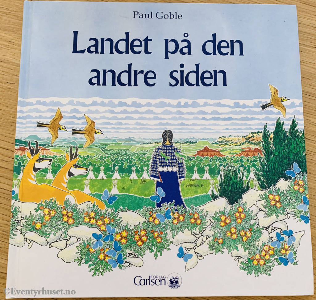Paul Goble. 1989/94. Landet På Den Andre Siden. Fortelling