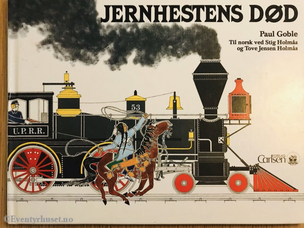 Paul Goble. 1989. Jernhestens Død. Fortelling