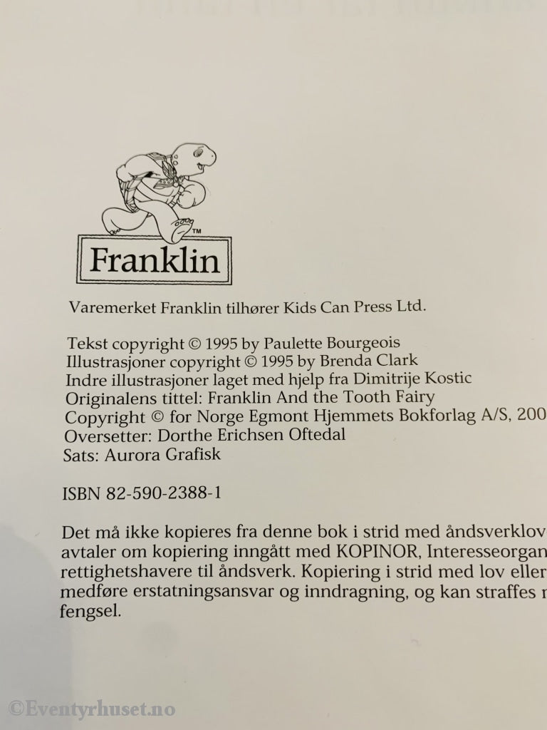 Paulette Bourgeois & Brenda Clark. 1995. Franklin Får En Tann. Hefte