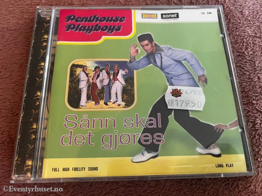 Penthouse Playboys. 1996. Sånn skal det gjøres. Musikk på CD.